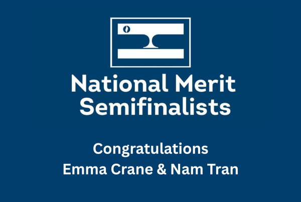 National Merit Semifinalist - Emma Crane & Nam Tran
