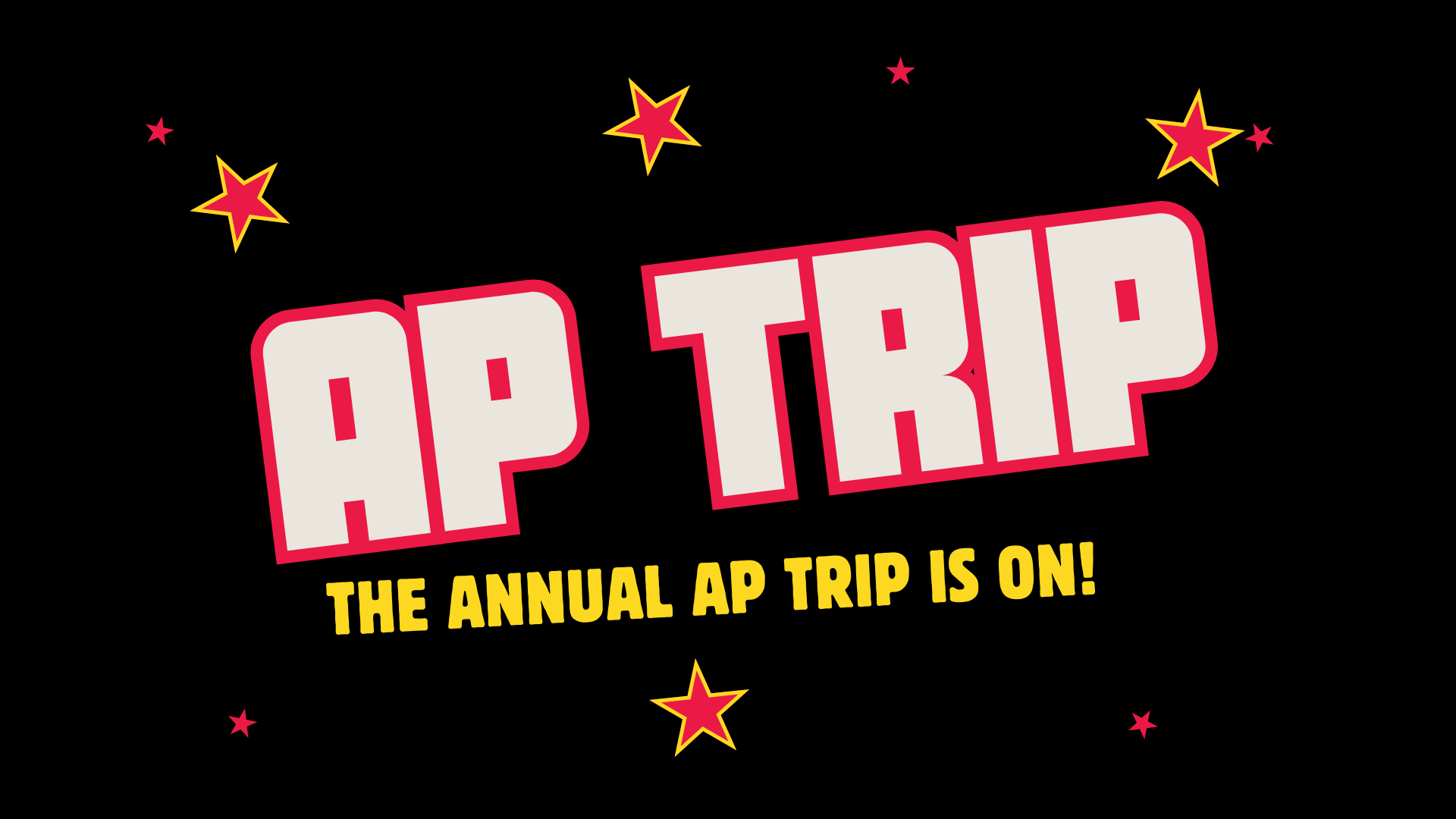 AP Trip - The Annual AP Trip is On!