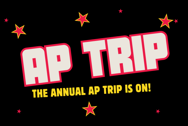 AP Trip - The Annual AP Trip is On!