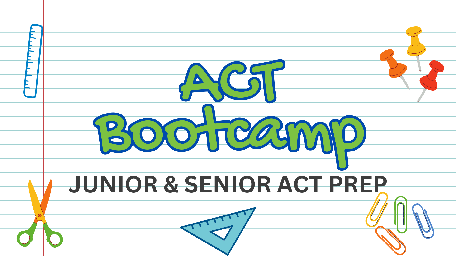 ACT Bootcamp - Junior & Senior ACT Prep