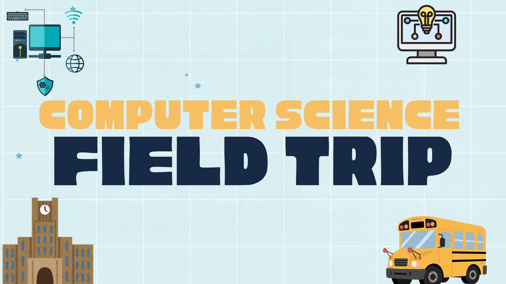 Computer Science Field Trip